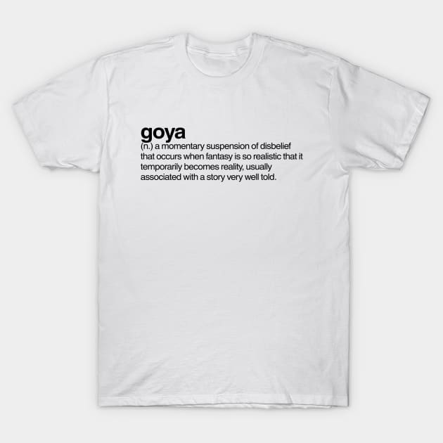 Goya T-Shirt by Onomatophilia